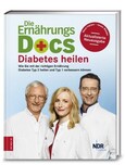 Die Ernährungs-Docs - Diabetes heilen Die Ernährungs-Docs - Diabetes heilen