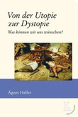 Von der Utopie zur Dystopie Von der Utopie zur Dystopie
