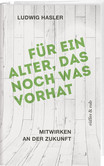 Für ein Alter, das noch was vorhat Für ein Alter, das noch was vorhat