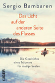 Das Licht auf der anderen Seite des Flusses Das Licht auf der anderen Seite des Flusses