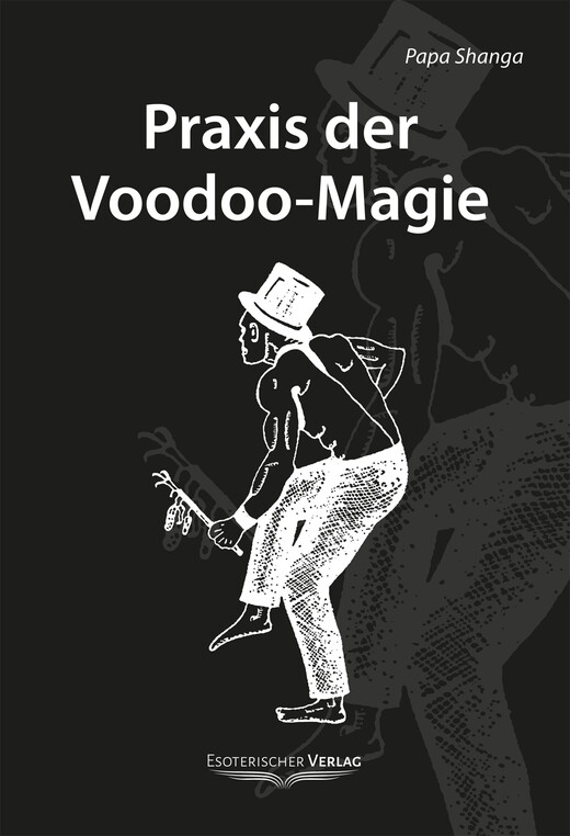 Praxis der Voodoo-Magie Praxis der Voodoo-Magie