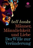 Männer, Männlichkeit und Liebe Männer, Männlichkeit und Liebe