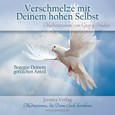 Verschmelze mit Deinem hohen Selbst - Meditations-CD Verschmelze mit Deinem hohen Selbst - Meditations-CD