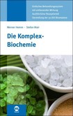 Die Komplex-Biochemie Die Komplex-Biochemie