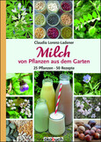 Milch von Pflanzen aus dem Garten Milch von Pflanzen aus dem Garten