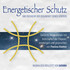 Energetischer Schutz und Rückkehr der Gesundheit deines Körpers, Audio-CD Energetischer Schutz und Rückkehr der Gesundheit deines Körpers, Audio-CD
