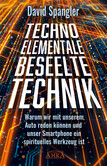 Techno-Elementale: Beseelte Technik Techno-Elementale: Beseelte Technik