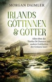 Irlands Göttinnen & Götter Irlands Göttinnen & Götter