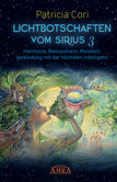 LICHTBOTSCHAFTEN VOM SIRIUS, Bd.3 LICHTBOTSCHAFTEN VOM SIRIUS, Bd.3