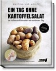 Ein Tag ohne Kartoffelsalat ist kulinarisch betrachtet ein verlorener Tag Ein Tag ohne Kartoffelsalat ist kulinarisch betrachtet ein verlorener Tag