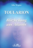 Toularion - Blitzheilung aus Atlantis E-Book Toularion - Blitzheilung aus Atlantis E-Book