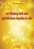Im Dialog mit der göttlichen Quelle in dir E-Book Im Dialog mit der göttlichen Quelle in dir E-Book
