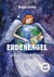 Erdenengel und das Gleichgewicht der Neuen Erde Erdenengel und das Gleichgewicht der Neuen Erde