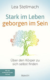 Stark im Leben, geborgen im Sein Stark im Leben, geborgen im Sein