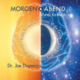 Morgen- und Abendmeditation, Audio-CD Morgen- und Abendmeditation, Audio-CD
