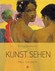 Kunst sehen: Paul Gauguin Kunst sehen: Paul Gauguin