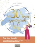 In 30 Tagen zum neuen Ich In 30 Tagen zum neuen Ich