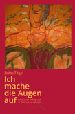Ich mache die Augen auf Ich mache die Augen auf