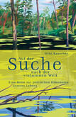 Auf der Suche nach der verlorenen Welt Auf der Suche nach der verlorenen Welt