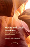 Macht und Liebe versöhnen Macht und Liebe versöhnen