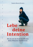 Lebe deine Intention Lebe deine Intention