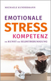 Emotionale Stresskompetenz Emotionale Stresskompetenz