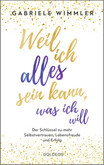 Weil ich alles sein kann, was ich will Weil ich alles sein kann, was ich will