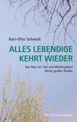 Alles Lebendige kehrt wieder