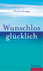 Wunschlos glücklich