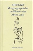 Shulazi, Morgengespräche im Kloster des Abtes Linji