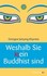 Weshalb Sie kein Buddhist sind