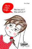 Marie Stern fragt: Wer bin ich !? Was will ich !?, Band 1