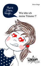Marie Stern fragt: Wie lebe ich meine Träume !?, Band 3