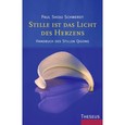 Stille ist das Licht des Herzens
