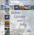 Sieben Lichter am Weg
