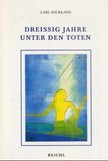 Dreissig Jahre unter den Toten