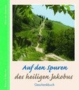 Auf den Spuren des heiligen Jakobus