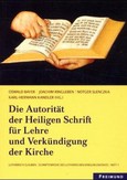 Die Autorität der Heiligen Schrift für Lehre und Verkündigung der Kirche