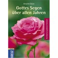 Gottes Segen über allen Jahren