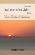 Bedingungslose Liebe Sein