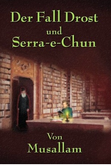 Der Fall Drost und Serra-e-Chun Der Fall Drost und Serra-e-Chun