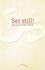 Sei still!