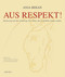 Aus Respekt!