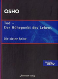 Tod - der Höhepunkt des Lebens