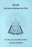 Mystik - das letzte Geheimnis der Welt
