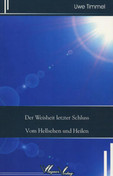 Der Weisheit letzter Schluss