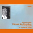 Die Aura des Menschen und was sie bewirkt, 1 Audio-CD