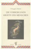 Die verborgenen Kräfte des Menschen