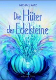 Die Hüter der Edelsteine