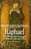 Die großen Erzengel - Raphael